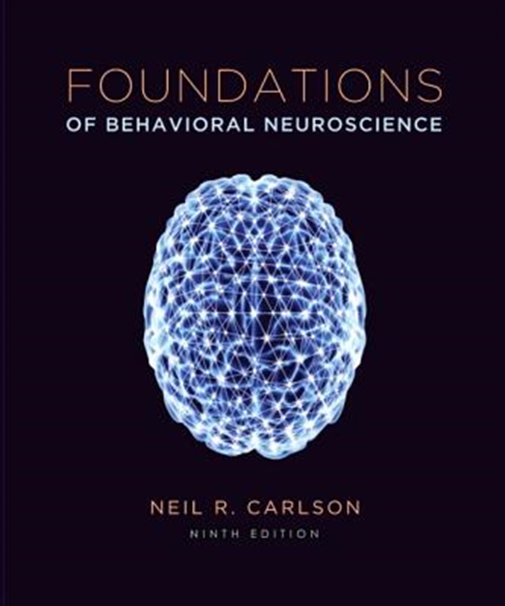 Foundations of Behavioral Neuroscience 9th Ed.