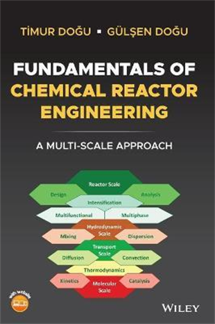 Fundamentals of Chemical Reactor Engineering : A Multi-Scale Approach