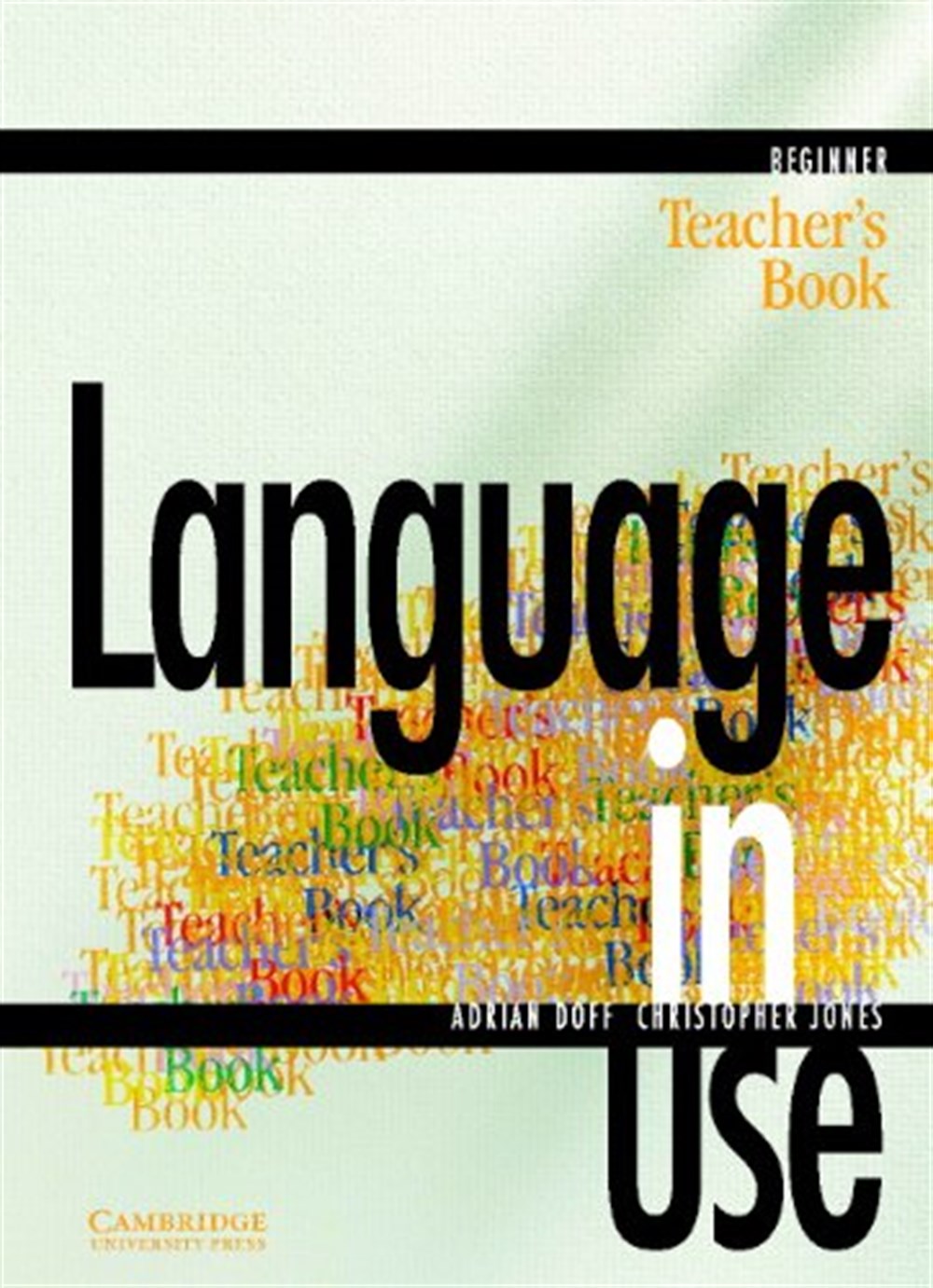 Language in Use Beginner Teacher's Book