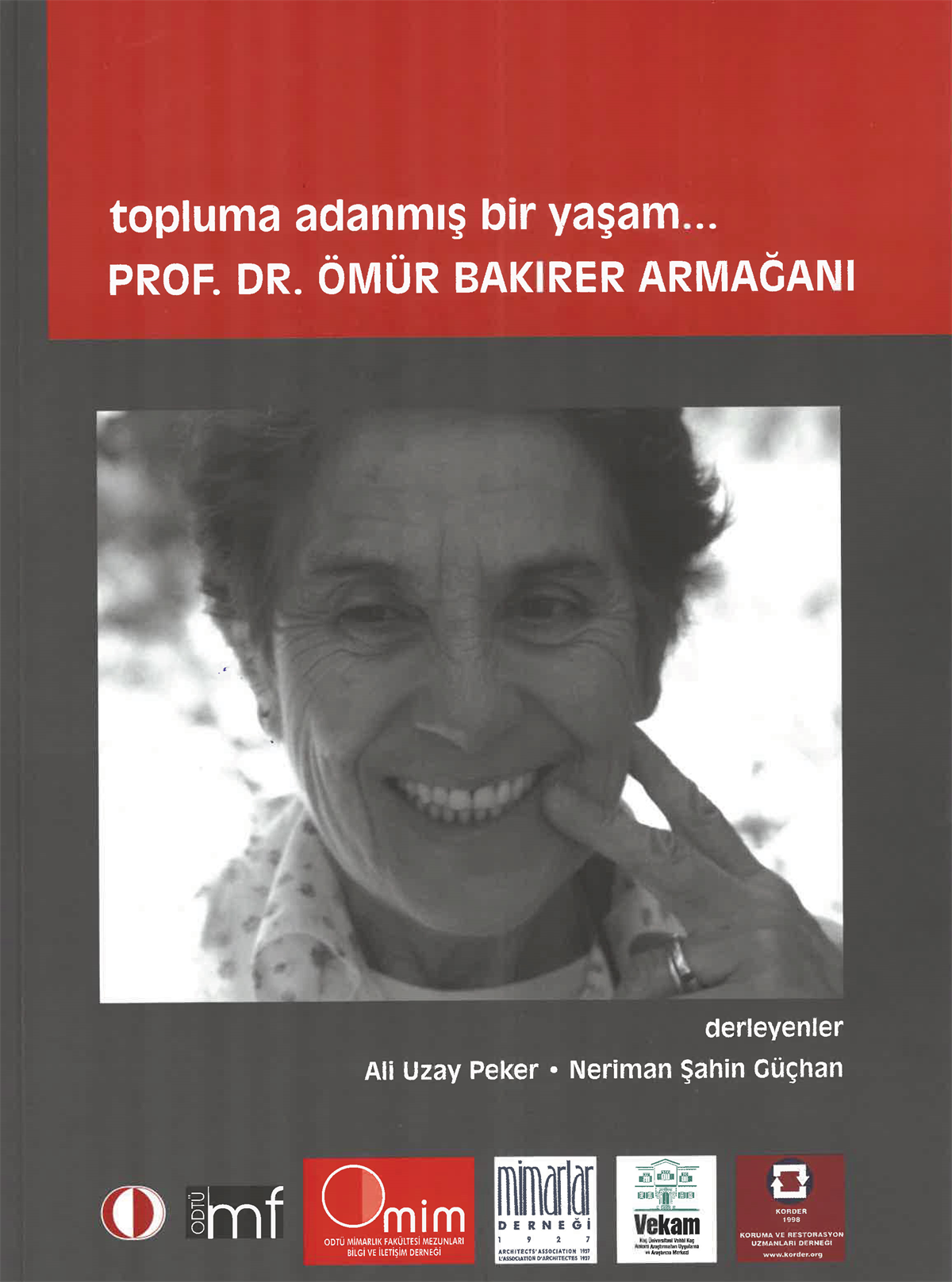 Topluma Adanmış Bir Yaşam Prof. Dr. Ömür Bakırer Armağanı 